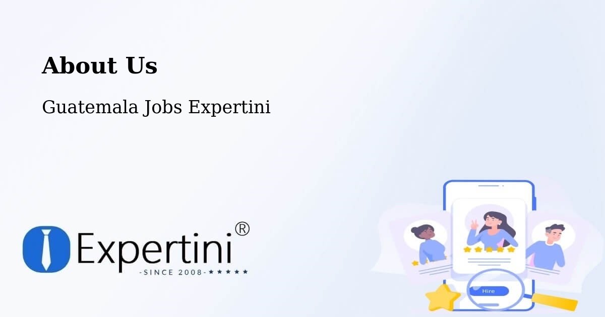 About Expertini Recruitment Platform  – Morales - Morales, Guatemala Jobs Expertini