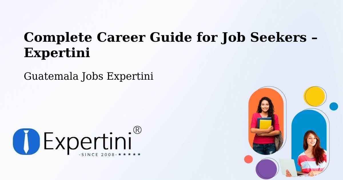 Career Guide for Job Seekers – Morales - Morales, Guatemala Jobs Expertini