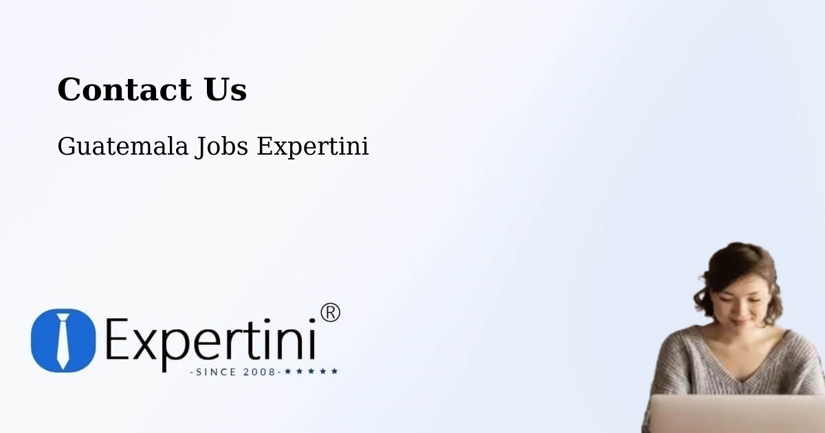 Contact Expertini – Morales - Guatemala Jobs Expertini