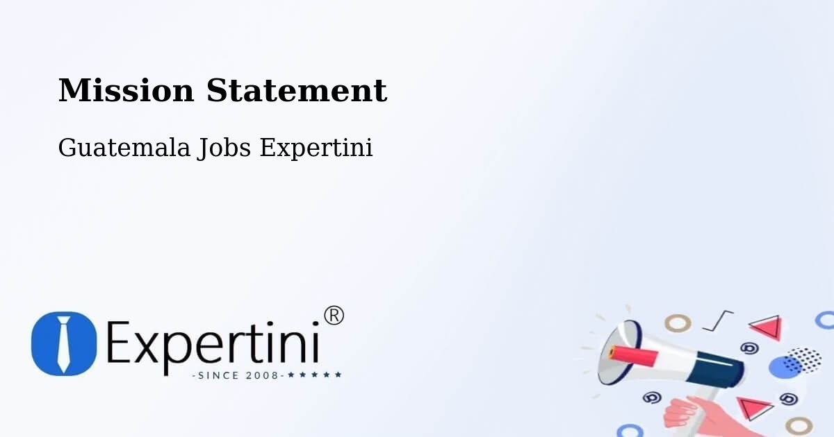 Corporate Mission – Morales - Guatemala Jobs Expertini