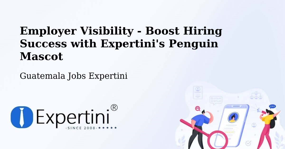 CV and Resume Visibility Optimization – Morales - Guatemala Jobs Expertini